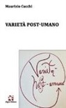 Maurizio Cucchi - Varietà post-umano