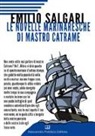 Emilio Salgari - Le novelle marinaresche di Mastro Catrame