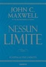 John C. Maxwell - Nessun limite. Scatena le tue capacità