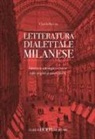 Claudio Beretta - Letteratura dialettale milanese. Itinerario antologico-critico dalle origini ai nostri giorni