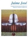 Dino Marasà - Jaime José. La magía de las emociones de Jaime José-Magical art emotions of Jaime José