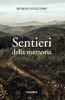 Renato Uguccioni - Sentieri della memoria