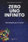 Mario Fiorentini, Ennio Peres - Zero uno infinito. Divertimenti per la mente