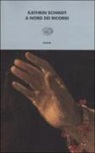 Kathrin Schmidt - A nord dei ricordi