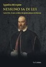 Ippolita Morgese - Nessuno sa di lui. Carlo Pitti, il vero artefice del ghetto ebraico di Firenze