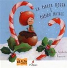 Gabriella Arcobello, Cinzia Praticelli - La bacca rossa e Babbo Natale