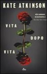 Kate Atkinson - Vita dopo vita