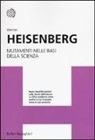 Werner Heisenberg - Mutamenti nelle basi della scienza