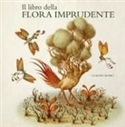 Claudio Romo - Il libro della flora imprudente