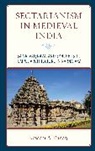 Naseem A. Banerji - Sectarianism in Medieval India
