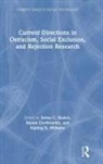 Rainer Greifeneder, Selma C. Rudert, Selma C. Greifeneder Rudert, Selma Greifeneder Rudert, Kipling D. Williams, Rainer Greifeneder... - Current Directions in Ostracism, Social Exclusion and Rejection