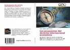René Alejandro Aguilar García - Las propuestas del derecho internacional económico