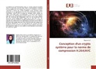 Naziha Khlif - Conception d'un crypto système pour la norme de compression H.264/AVC