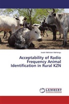 Isaiah Mahlolani Mahlangu - Acceptability of Radio Frequency Animal Identification in Rural KZN