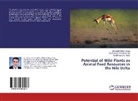 Afia Doma Emhme Awhida, Afia Doma Emhmed Awhida, Khed, Abdel-Hamid A. Khedr, Mamdouh Sale Serag, Mamdouh Salem Serag - Potential of Wild Plants as Animal Feed Resources in the Nile Delta