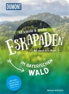 Melanie Wolfmeier - 52 kleine & große Eskapaden im Bayerischen Wald