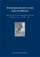 Andreas Beyer, Regul Krähenbühl, Regula Krähenbühl, Max Kunze, Max Kunze u a, Adelheit Müller... - Winckelmann und die Schweiz