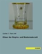 Gustav E Pazaurek, Gustav E. Pazaurek - Gläser der Empire- und Biedermeierzeit