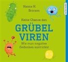 Hanne H Brorson, Hanne H. Brorson, Peter Veit, Gabriele Schneider - Keine Chance den Grübelviren, 1 Audio-CD (Audiolibro)