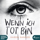 Karen Sander, Nicole Engeln - Wenn ich tot bin, 1 Audio-CD, MP3 (Livre audio)