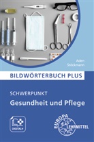 Patrici Aden, Patricia Aden, Franziska Stöckmann - Bildwörterbuch PLUS -  Schwerpunkt Gesundheit und Pflege