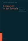 Pirmin Bundi, Ma Flick Witzig, Martina Flick Witzig, Markus Freitag - Milizarbeit in der Schweiz