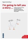 Regula Fuchs, Regula Fuchs - I'm going to tell you a story ...