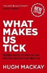 Hugh Mackay - What Makes Us Tick?