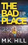 M.k. Hill, Mark Hill - Bad Place