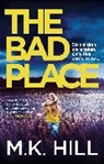 M.k. Hill, Mark Hill, Hill M.k. Hill - Bad Place