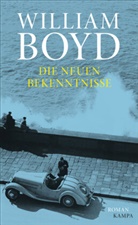 William Boyd - Die neuen Bekenntnisse