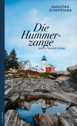Hansjörg Schertenleib - Die Hummerzange - Ein Maine-Krimi