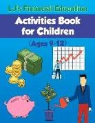 Fields, La Tasha Fields, La Tasha &amp; Jason Fields - Lj's Financial Education Activites Book for Children: Ages 9-12 Volume 1