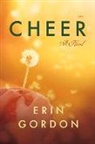 Erin Gordon - Cheer: A Novel Volume 1