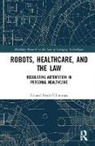 Fosch Villaronga, Eduard Fosch Villaronga, Eduard Fosch-Villaronga - Robots, Healthcare, and the Law