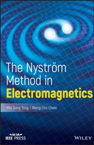 Weng Cho Chew, Chew Weng Cho, Mei Son Tong, Mei Song Tong, Mei Song Chew Tong, Mei-Song Chew Tong... - Nystrom Method in Electromagnetics