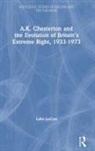 Lecras, Luke Lecras - A.k. Chesterton and the Evolution of Britain s Extreme Right, 1933 197