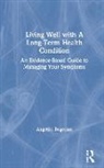 BOGOSIAN, Bogosian, Angeliki Bogosian, Angeliki (City University Bogosian, Angeliki (City University Uk) Bogosian - Living Well With a Long-Term Health Condition