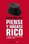 Napoleon Hill - Piense y hagase rico: La riqueza y la realizacion personal al