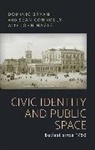 Dominic Bryan, Dominic Connolly Bryan, S J Connolly, S. J. Connolly, Sean Connolly, Sean Bryan Connolly... - Civic Identity and Public Space
