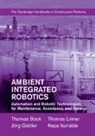 Thomas Bock, Thomas (Technische Universitat Munchen) Bock, Thomas (Technische Universitat Munchen) Linn Bock, Bock Thomas, Joerg (Technische Universitat Munchen) Guttler, Jorg Guttler... - Ambient Integrated Robotics