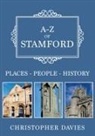 Chris Davies, Christopher Davies - A-Z of Stamford