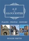 Roger Smith - A-Z of Gloucester