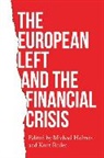 Michael Holmes, Michael (Senior Lecturer in Politics and I Holmes, Michael Roder Holmes, Michael Holmes, Holmes Michael Michael, Knut Roder - European Left and the Financial Crisis