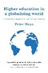 Peter Mayo, Mayo Peter Peter - Higher Education in a Globalising World