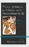 Rajeshwari Vallury, Rajeshwari S. Vallury, Rajeshwari S. Vallury - Theory, Aesthetics, and Politics in the Francophone World