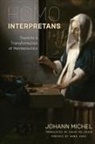 Johann Michel, Michel Johann - Homo Interpretans