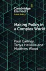 Paul Cairney, Paul (University of Stirling) Cairney, Paul (University of Stirling) Heikkila Cairney, Cairney Paul, Tanya Heikkila, Tanya (University of Colorado Heikkila... - Making Policy in a Complex World