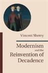 Vincent Sherry, Vincent (Washington University Sherry, Sherry Vincent - Modernism and the Reinvention of Decadence