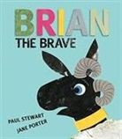Stewart, Paul Stewart, Porter, Jane Porter - Brian the Brave